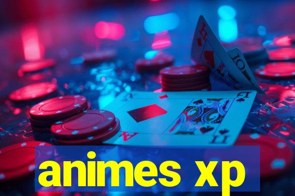 animes xp
